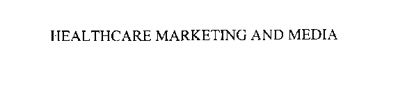 HEALTHCARE MARKETING AND MEDIA