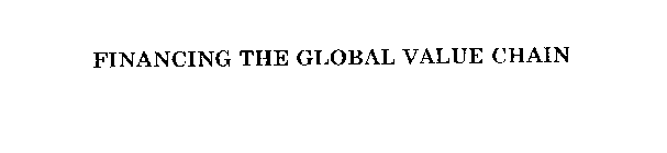 FINANCING THE GLOBAL VALUE CHAIN