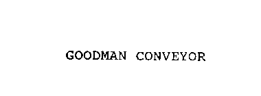 GOODMAN CONVEYOR