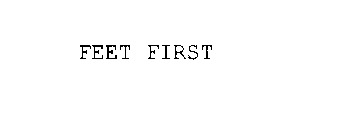 FEET FIRST