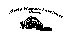 AUTO REPAIR INSTITUTE OF AMERICA