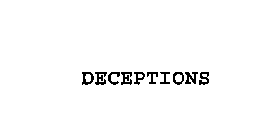 DECEPTIONS
