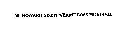 DR. HOWARD'S NEW WEIGHT LOSS PROGRAM
