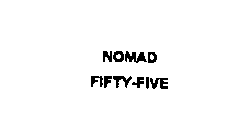 NOMAD FIFTY- FIVE