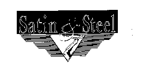 SATIN & STEEL