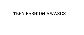 TEEN FASHION AWARDS
