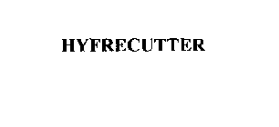 HYFRECUTTER