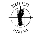 DIRTY FEET RECORDINGS