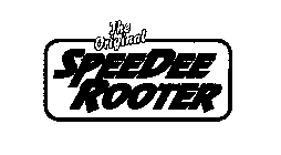 THE ORIGINAL SPEEDEE ROOTER