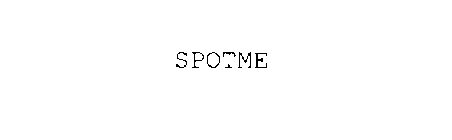 SPOTME