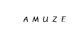 A M U Z E