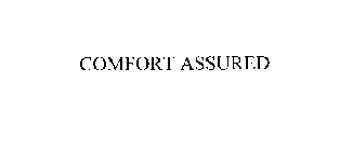 COMFORT ASSURED