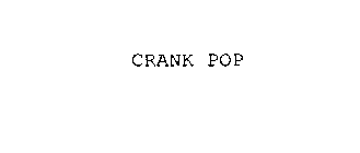 CRANK POP