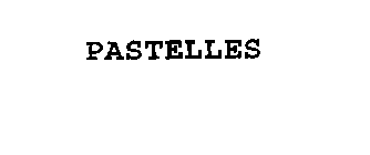 PASTELLES