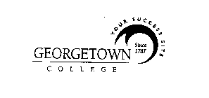 GEORGETOWN COLLEGE YOUR SUCCESS SITE SINCE 1787