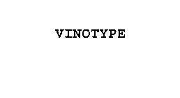 VINOTYPE