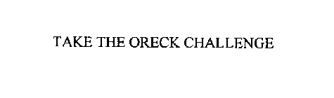 TAKE THE ORECK CHALLENGE