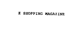E SHOPPING MAGAZINE
