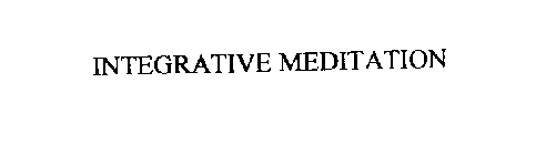 INTEGRATIVE MEDITATION