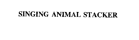 SINGING ANIMAL STACKER