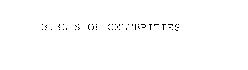 BIBLES OF CELEBRITIES