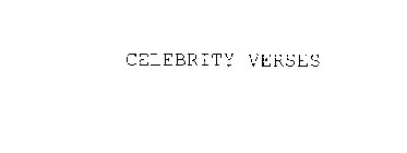 CELEBRITY VERSES