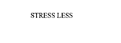 STRESS LESS