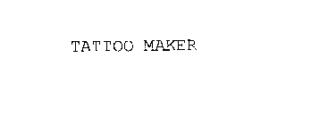 TATTOO MAKER