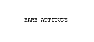 BARE ATTITUDE