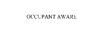 OCCUPANT AWARE