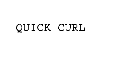 QUICK CURL