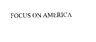FOCUS ON AMERICA