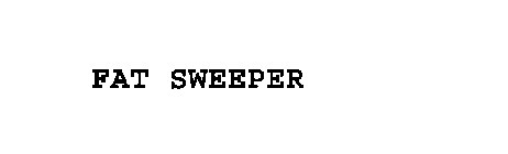 FAT SWEEPER