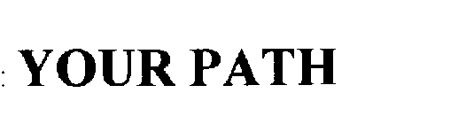 YOUR PATH