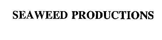 SEAWEED PRODUCTIONS