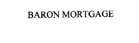 BARON MORTGAGE