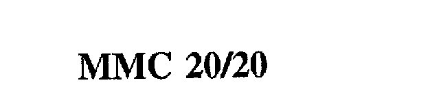 MMC 20/20
