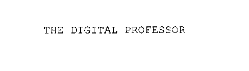 THE DIGITAL PROFESSOR