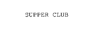 SUPPER CLUB