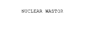 NUCLEAR WASTOR