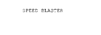 SPEED BLASTER