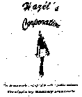 HAZEL'S CORPORATION FOR THE WOMAN WHO'S NOT AFRAID TO MAKE A FASHION STATEMENT