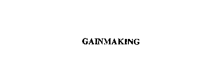 GAINMAKING