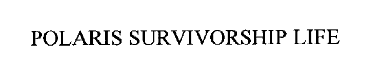 POLARIS SURVIVORSHIP LIFE