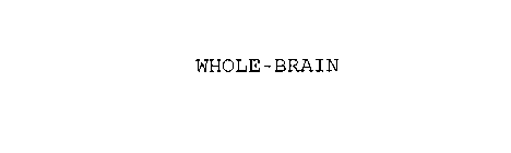 WHOLE-BRAIN