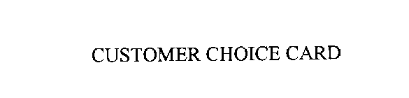 CUSTOMER CHOICE CARD