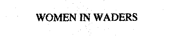 WOMEN IN WADERS