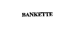 BANKETTE
