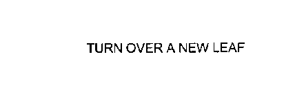 TURN OVER A NEW LEAF