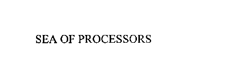 SEA OF PROCESSORS